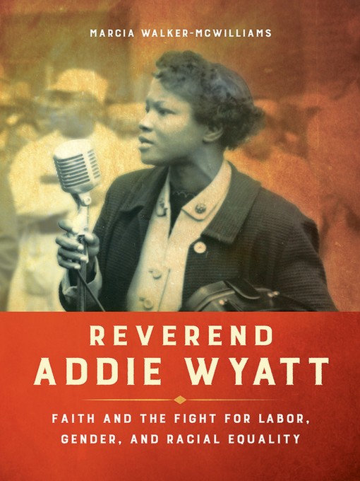 Title details for Reverend Addie Wyatt by Marcia Walker-McWilliams - Available